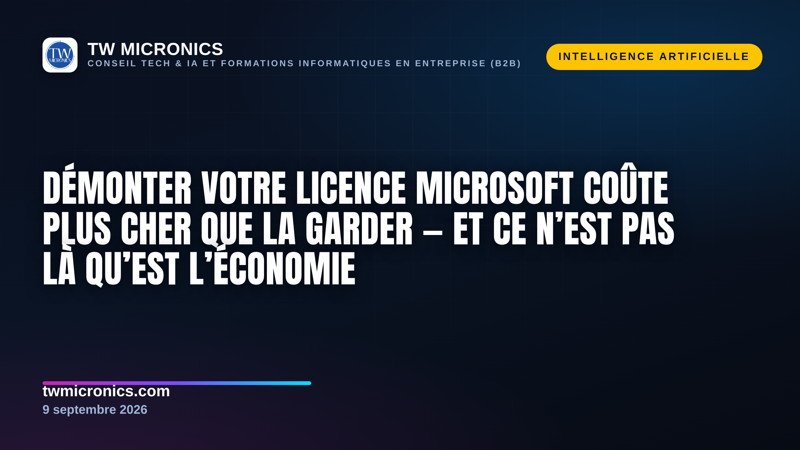 Démonter votre licence Microsoft coûte plus cher que la garder — et ce n'est pas là qu'est l'économie