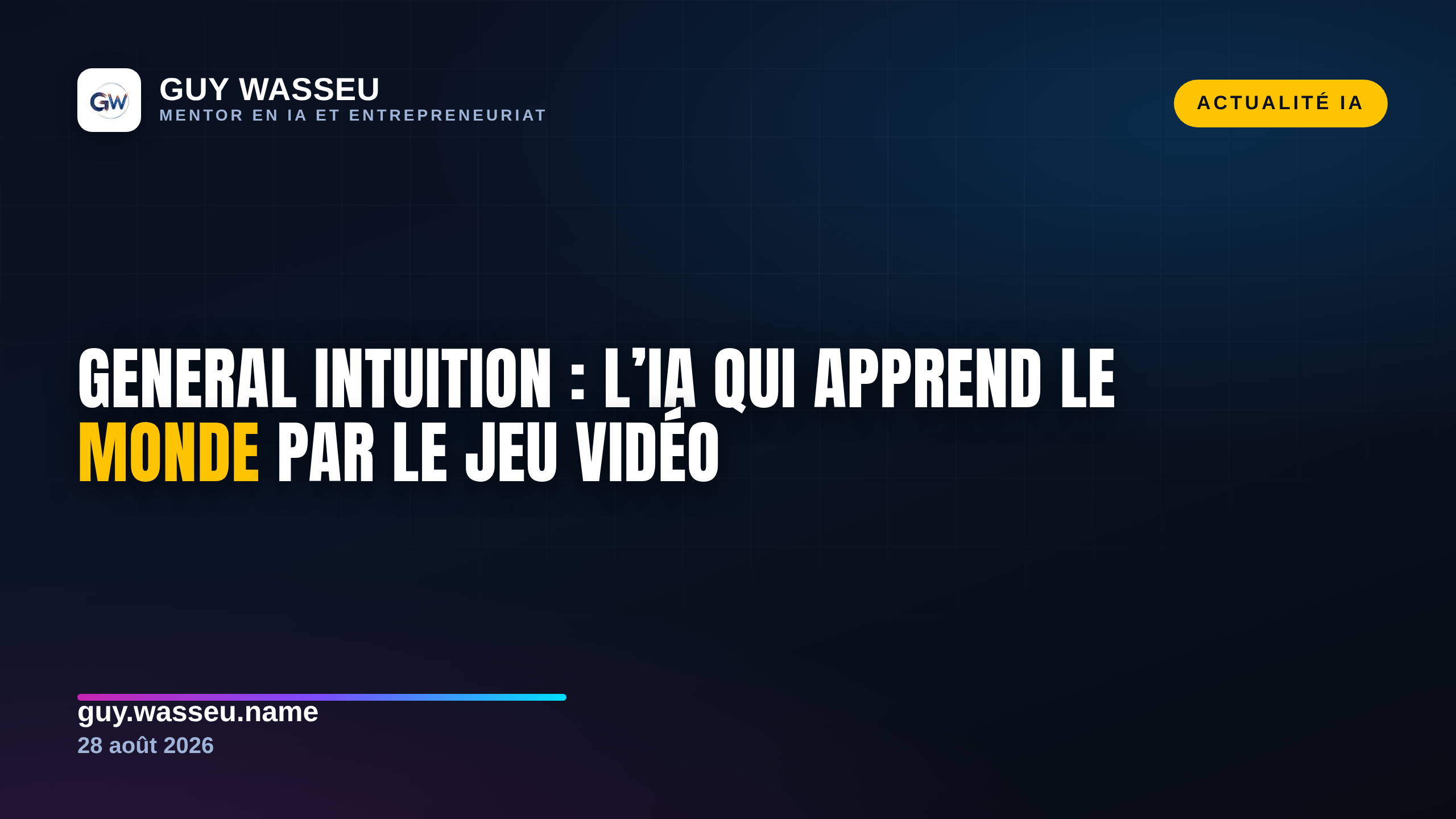General Intuition proche de 6 milliards de dollars : l'IA qui apprend le monde par le jeu vidéo