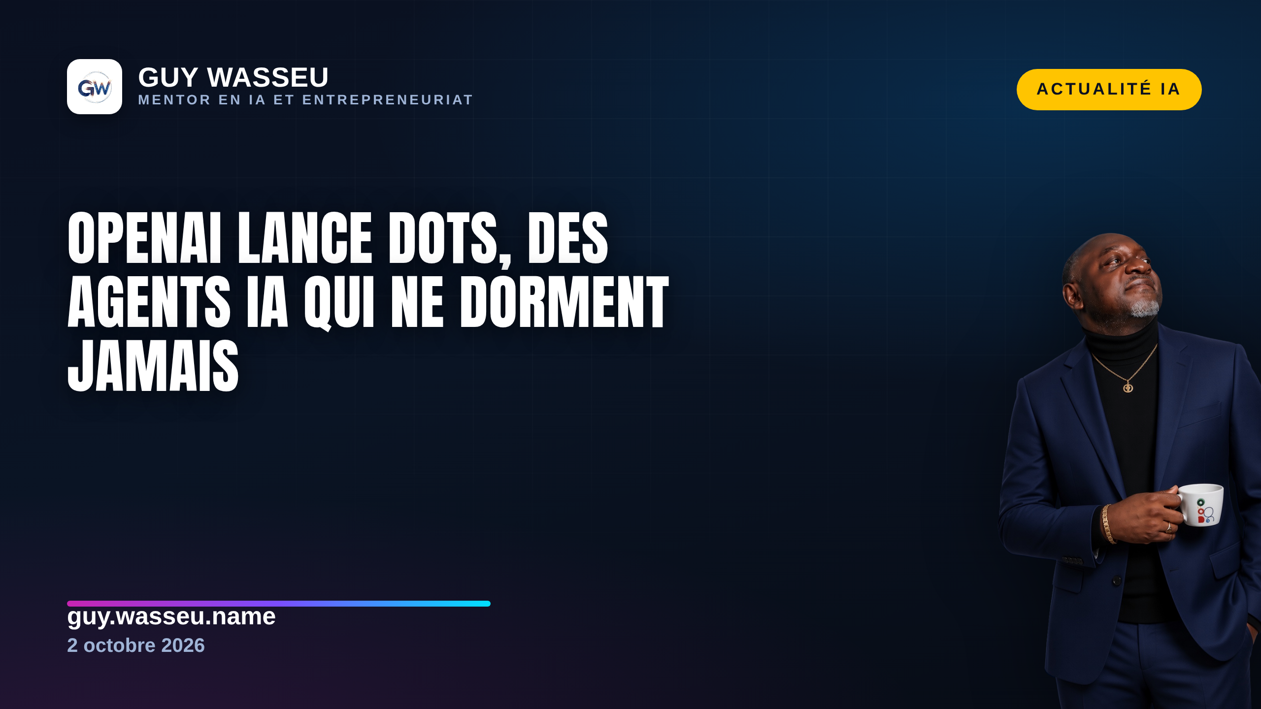Avec Dots, OpenAI installe dans ChatGPT des agents IA « toujours actifs » : déléguer devient un métier